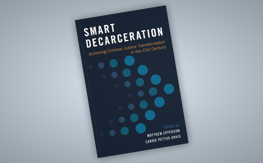Cover of the book Smart Decarceration edited by Carrie Pettus-Davis and Matthew Epperson